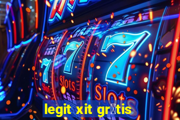 legit xit gr谩tis