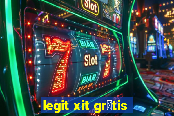 legit xit gr谩tis