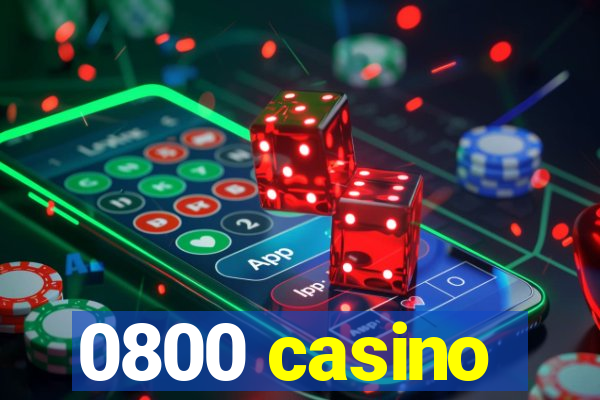 0800 casino