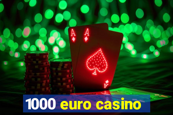 1000 euro casino