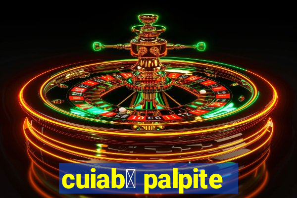 cuiab谩 palpite