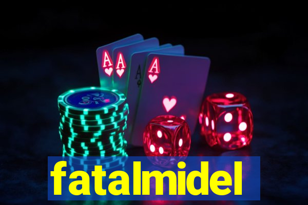 fatalmidel