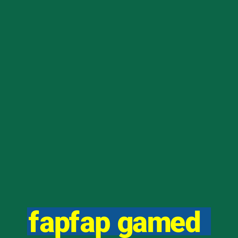 fapfap gamed