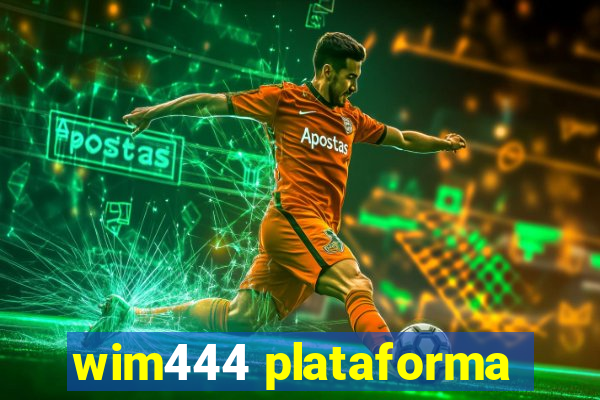 wim444 plataforma