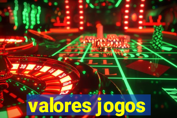 valores jogos