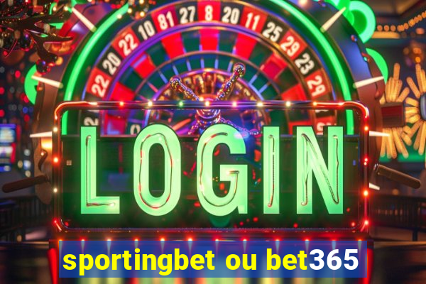 sportingbet ou bet365