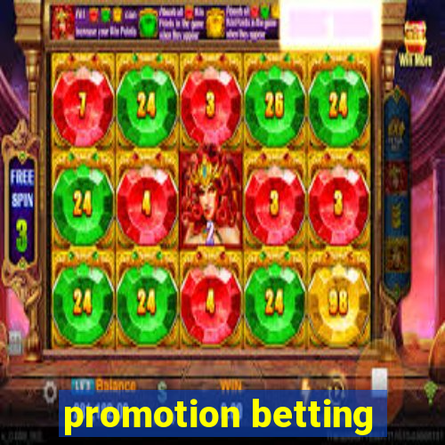 promotion betting