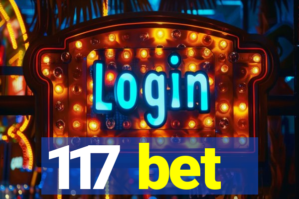 117 bet