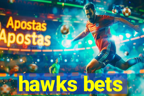 hawks bets