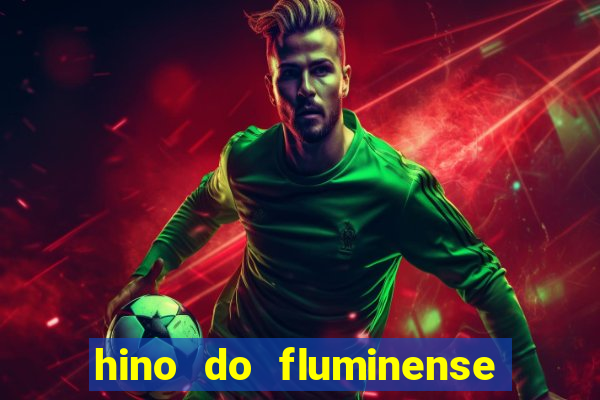 hino do fluminense do piaui