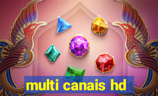 multi canais hd