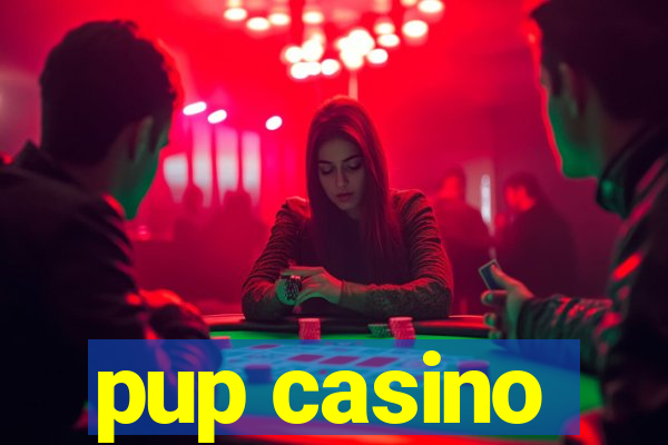 pup casino