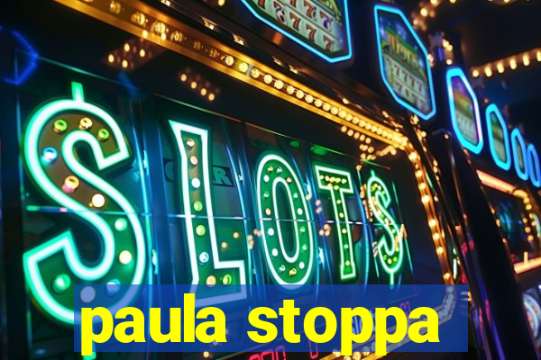 paula stoppa