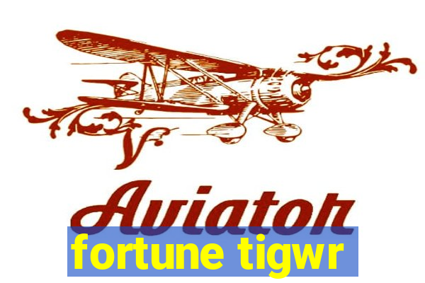 fortune tigwr