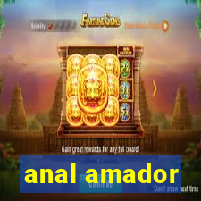 anal amador