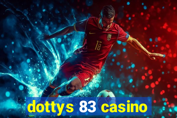 dottys 83 casino