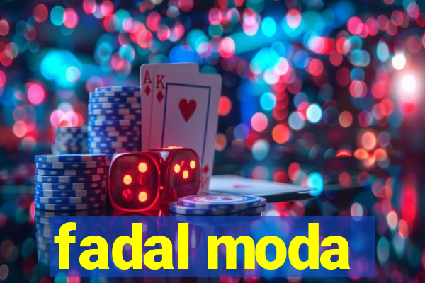 fadal moda