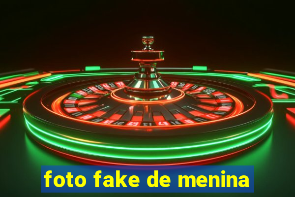 foto fake de menina