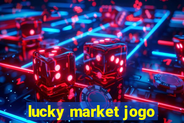 lucky market jogo