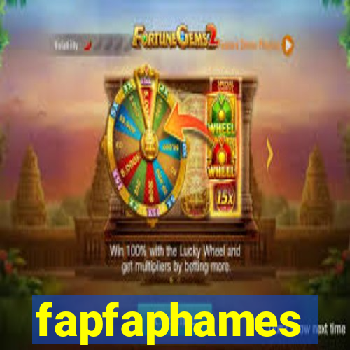 fapfaphames