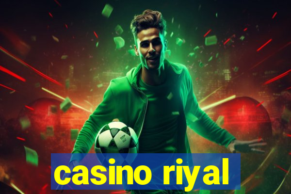 casino riyal