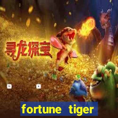 fortune tiger quanto vale cada figura