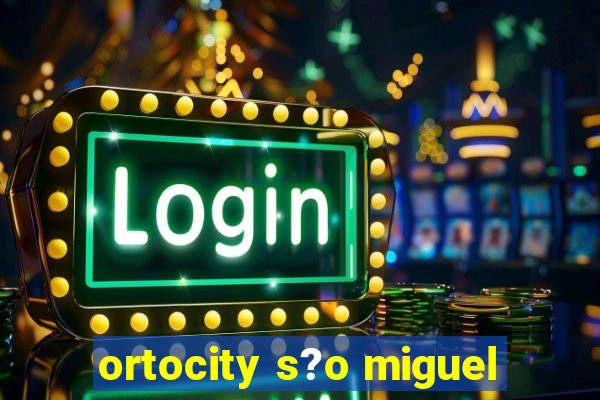 ortocity s?o miguel