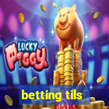 betting tils