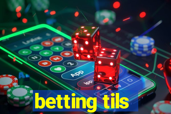 betting tils