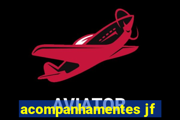 acompanhamentes jf