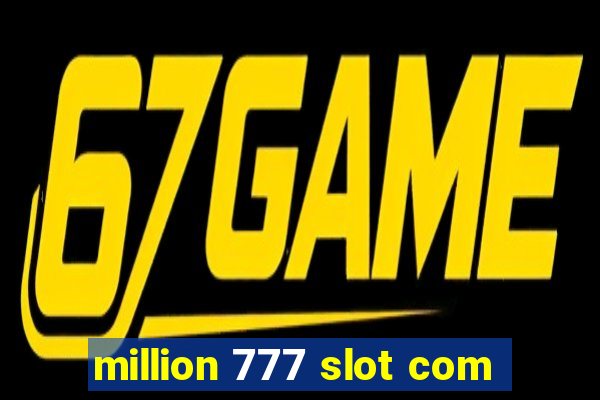 million 777 slot com