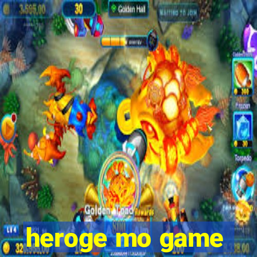 heroge mo game