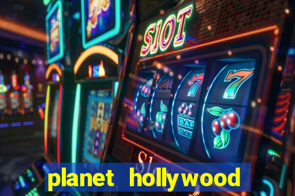 planet hollywood casino and resort