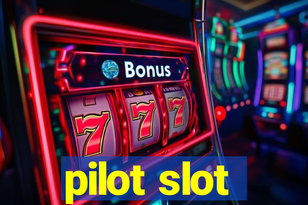 pilot slot