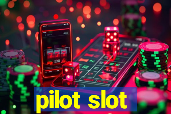 pilot slot