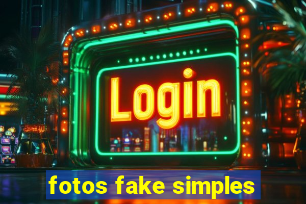 fotos fake simples