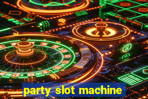 party slot machine