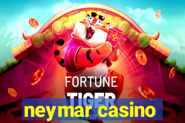 neymar casino