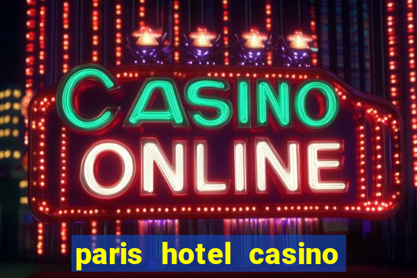 paris hotel casino las vegas