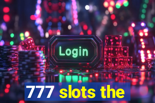 777 slots the