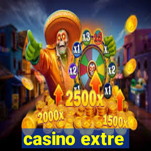 casino extre