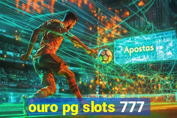 ouro pg slots 777