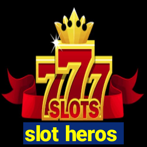 slot heros