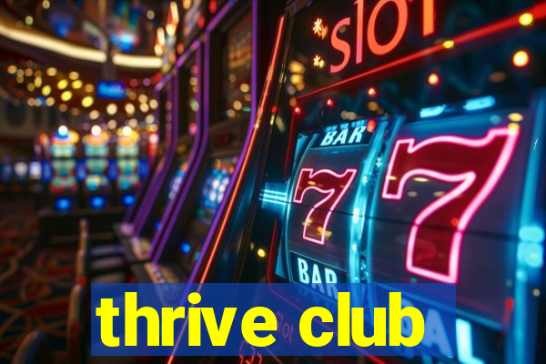 thrive club