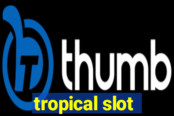 tropical slot