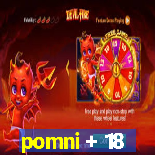 pomni + 18