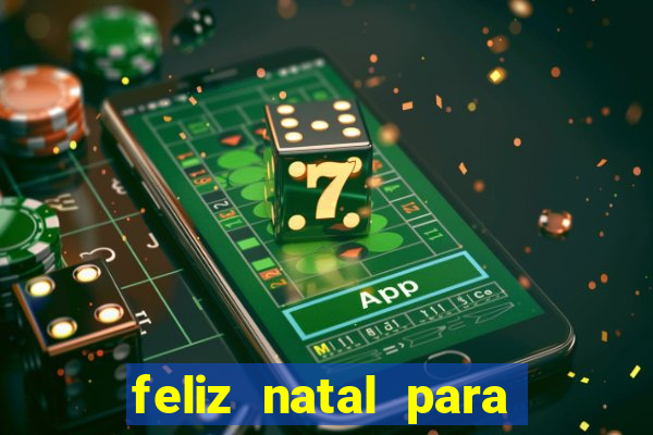 feliz natal para imprimir e recortar