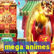 mega animes