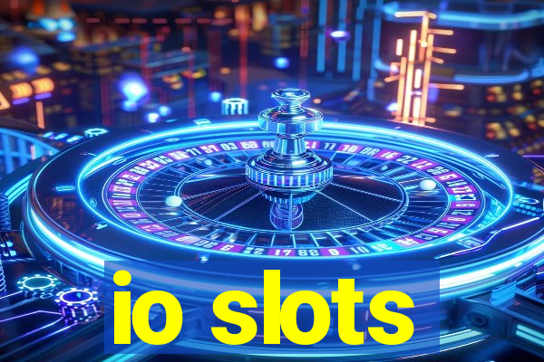 io slots