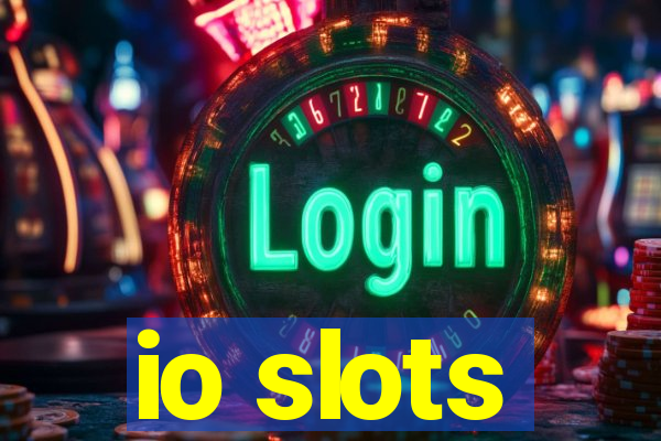 io slots